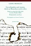 Hermann, Georg: Unvorhanden Und Stumm, Doch Zu Menschen Noch Reden: Briefe Aus Dem Exil 1933-1941 an Seine Tochter Hilde  Weltabschied, Ein Essay