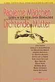Gunter, Andrea: Papierne Madchen, Dichtende Mutter: Lesen in Der Weiblichen Genealogie Gunter, Andrea: Papierne Madchen, Dichtende Mutter: Lesen in Der Weiblichen Genealogie