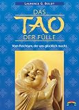 Laurence G. Boldt: Das Tao der F&uuml;lle.