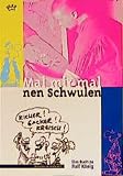 Konig, Ralf: Mal Mir Mal Nen Schwulen: Das Buch Zu Ralf Konig
