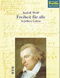 Rudolf Wolff: Freiheit f&uuml;r alle. Profile