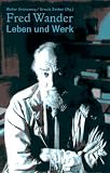 Grunzweig, Walter: Fred Wander: Leben Und Werk Grunzweig, Walter: Fred Wander: Leben Und Werk