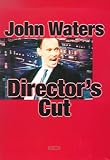 Waters, John K.: John Waters : Director's Cut Waters, John K.: John Waters : Director's Cut
