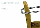 Ludwig Mies van der Rohe: Mies van der Rohe. Möbel und Bauten in Stuttgart, Barcelona, Brno. Ludwig Mies van der Rohe: Mies van der Rohe. Möbel und Bauten in Stuttgart, Barcelona, Brno.