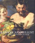 Haus Der Kunst Munchen: Barocke Sammellust