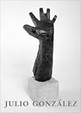 Ullrich, Ferdinand: Julio Gonzales: Plastik Und Zeichnung/Sculpture and Drawing