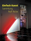 Neues Museum (Nuremberg, Germany): Einfach Kunst: Sammlung Rolf Ricke Neues Museum (Nuremberg, Germany): Einfach Kunst: Sammlung Rolf Ricke