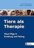 Sylvia Greiffenhagen: Tiere als Therapie. Das besondere Hundebuch Sylvia Greiffenhagen: Tiere als Therapie. Das besondere Hundebuch