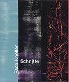Duckers, Alexander: Paco Knoller: Schnitte  Plotzliche Gegenwart 1992-2002