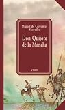Miguel de Cervantes Saavedra: Don Quijote de la Mancha. Miguel de Cervantes Saavedra: Don Quijote de la Mancha.