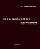 Werckmeister, O. K.: Der Medusa-Effekt: Politische Bildstrategien Seit Dem 11. September 2001 Werckmeister, O. K.: Der Medusa-Effekt: Politische Bildstrategien Seit Dem 11. September 2001