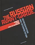 Gosudarstvennyi russkii muzei (Saint Petersburg, Russia): The Russian Avant-Garde: Representation and Interpretation Gosudarstvennyi russkii muzei (Saint Petersburg, Russia): The Russian Avant-Garde: Representation and Interpretation
