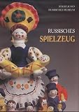 Gosudarstvennyi russkii muzei (Saint Petersburg, Russia): Russian Folk Toys: In The Collection Of The Russian Museum Gosudarstvennyi russkii muzei (Saint Petersburg, Russia): Russian Folk Toys: In The Collection Of The Russian Museum