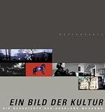 Melcher, Ralph: Ein Bild Der Kultur: Die Geschichte Des Saarlandmuseums