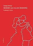 Sonya Sones: Besser als alles (bisher)