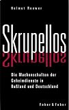 Roewer, Helmut: Skrupellos: Die Machenschaften Der Geheimdienste in Russland Und Deutschland, 1914-1941