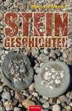 Manfred Wagner: Steingeschichten Manfred Wagner: Steingeschichten