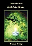 Doreen Valiente: Natürliche Magie. Doreen Valiente: Natürliche Magie.