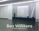 Ullrich, Ferdinand: Ben Willikens: Il Teatro Dell'assenza