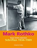 Mark Rothko: Essays und Briefe 1943-1969