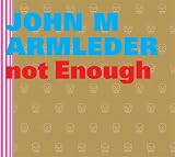 John M. Armleder: John M Armleder: Too Much Is Not Enough