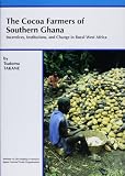 Nihon Boeki Shinkokai: The Cocoa Farmers of Southern Ghana: Incentives, Institutions, and Change in Rural West Africa