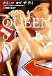 QUEEN of the DAYクイーン・オブ・ザ・デイ―クイーンと過ごした輝ける日々