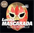 Lucha MASCARADA―メキシカン・プロレスと仮面の肖像 (ストリートデザインファイル)