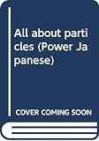 [???]: All About Particles