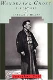 Cott, Jonathan: Wandering Ghost: The Odyssey of Lafcadio Hearn