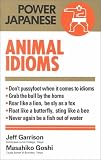 Garrison, Jeff: Japanese Animal Idioms Garrison, Jeff: Japanese Animal Idioms