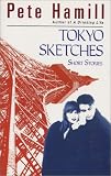 Hamill, Pete: Tokyo Sketches