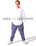 Matsuhisa, Nobuyuki: Nobu: The Cookbook