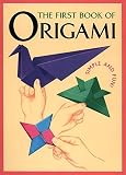 Kodansha International: The First Book of Origami Kodansha International: The First Book of Origami