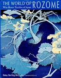 Benjamin, Betsy Sterling: The World of Rozome: Wax-Resist Textiles of Japan