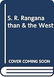 Sharma, Ravindra N.: S. R. Ranganathan & the West Sharma, Ravindra N.: S. R. Ranganathan & the West