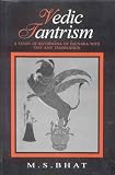 Bhat: Vedic Tantrism: A Study of Rgvidhana of Saunaka With Text and Translation Bhat: Vedic Tantrism: A Study of Rgvidhana of Saunaka With Text and Translation