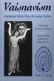 Rosen, Steven: Vaisnavism: Contemporary Scholars Discuss the Gaudiya Tradition Rosen, Steven: Vaisnavism: Contemporary Scholars Discuss the Gaudiya Tradition