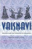 Rosen, Steven: Vaisnavi: Women and the Worship of Krishna Rosen, Steven: Vaisnavi: Women and the Worship of Krishna