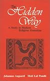 Aagaard, Johannes: Hidden Way: A Study in Modern Religious Esoterism Aagaard, Johannes: Hidden Way: A Study in Modern Religious Esoterism