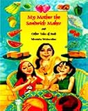 Monisha Mukundan: My Mother the Sandwich Maker and Other Tales of Food