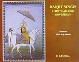 Duggal, K. S.: Ranjit Singh: A Secular Sikh Sovereign