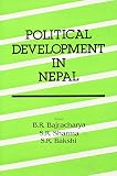 Bakshi, S.R.: Political Development in Nepal Bakshi, S.R.: Political Development in Nepal