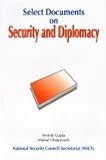 India: Select Documents on Security and Diplomacy India: Select Documents on Security and Diplomacy