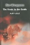 Lele, Ajay: Bio-weapons: The Genie in the Bottle