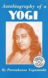 Paramahansa Yogananda: Autobiography of a Yogi Paramahansa Yogananda: Autobiography of a Yogi