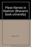 Bharatiya Vidya Bhavan: Place Names in Kashmir Bharatiya Vidya Bhavan: Place Names in Kashmir