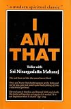 Maharaj, Nisargadatt: I Am That Maharaj, Nisargadatt: I Am That