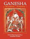 Jagannathan, Shakuntala: Ganesha: The Auspicious... The Beginning Jagannathan, Shakuntala: Ganesha: The Auspicious... The Beginning