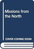 Hallencreutz, Carl F.: Missions from the North: Nordic Missionary Council, 50 Years Hallencreutz, Carl F.: Missions from the North: Nordic Missionary Council, 50 Years